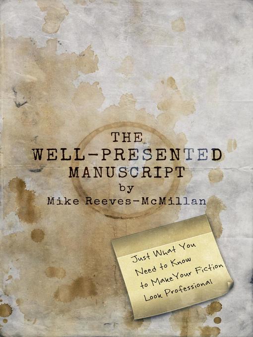Title details for The Well-Presented Manuscript by Mike Reeves-McMillan - Available